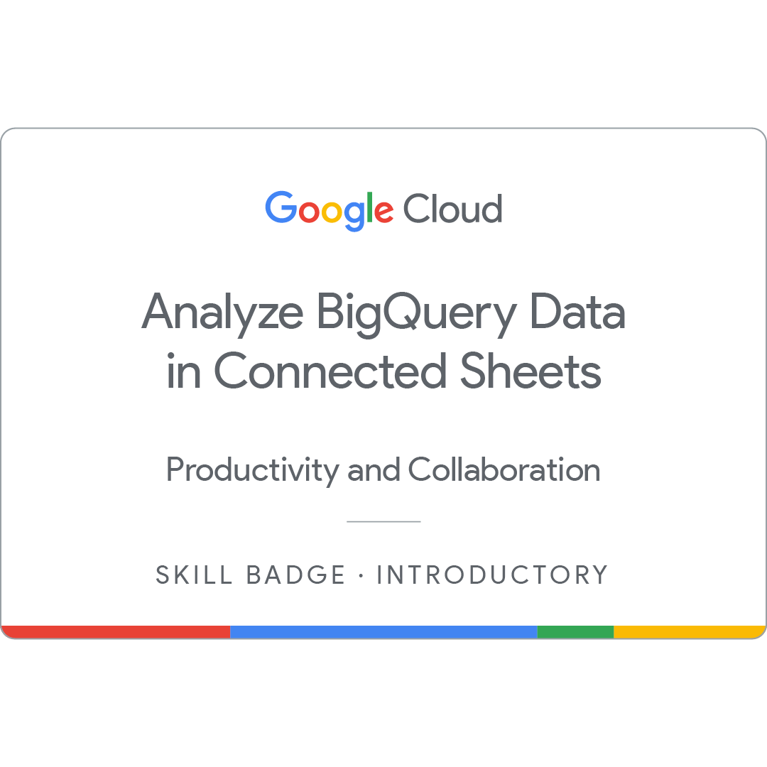 Analyze BigQuery Data in Connected Sheets Badge