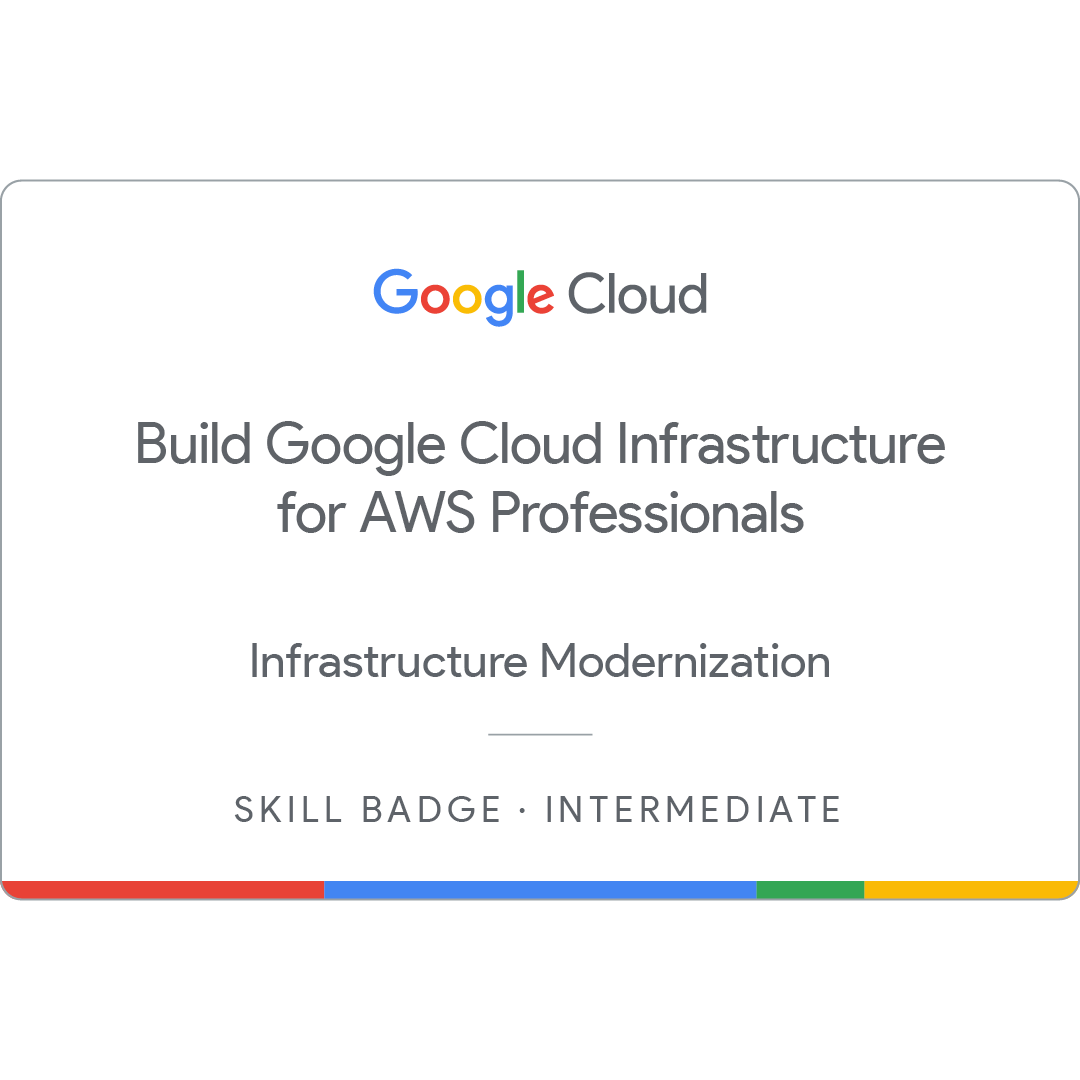Build Google Cloud Infrastructure for AWS Professionals Badge