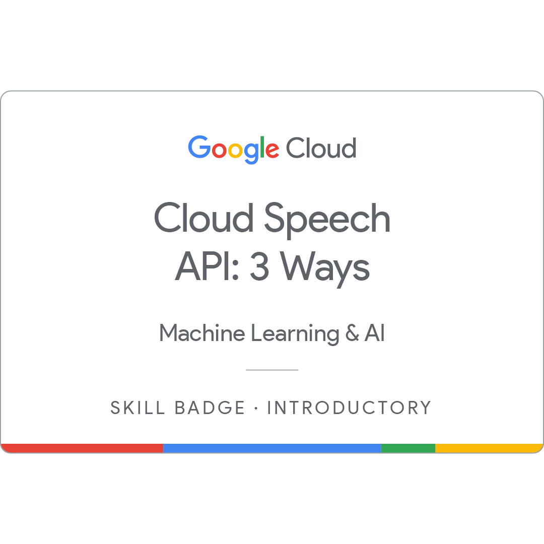 Cloud Speech API 3 Ways Badge