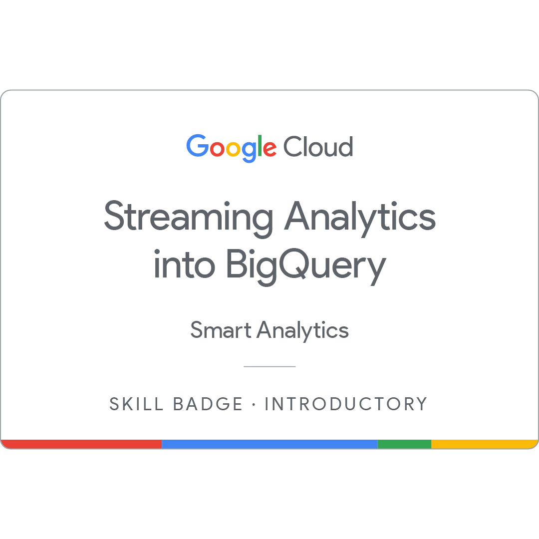 Streaming Analytics into BigQuery Badge